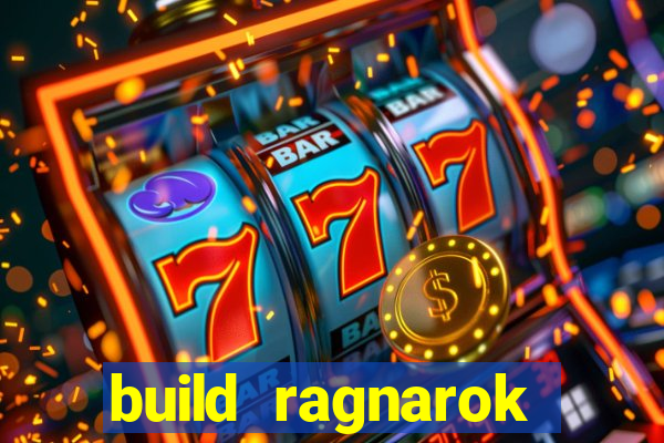 build ragnarok history reborn rag